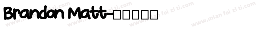 Brandon Matt字体转换